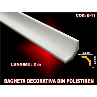 Bagheta din polistiren E-11